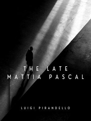 cover image of The Late Mattia Pascal